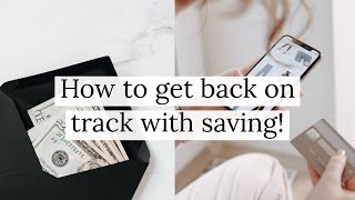 How to start saving money again