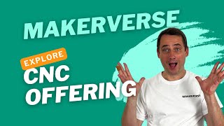 Makerverse, Cnc Machining Offering