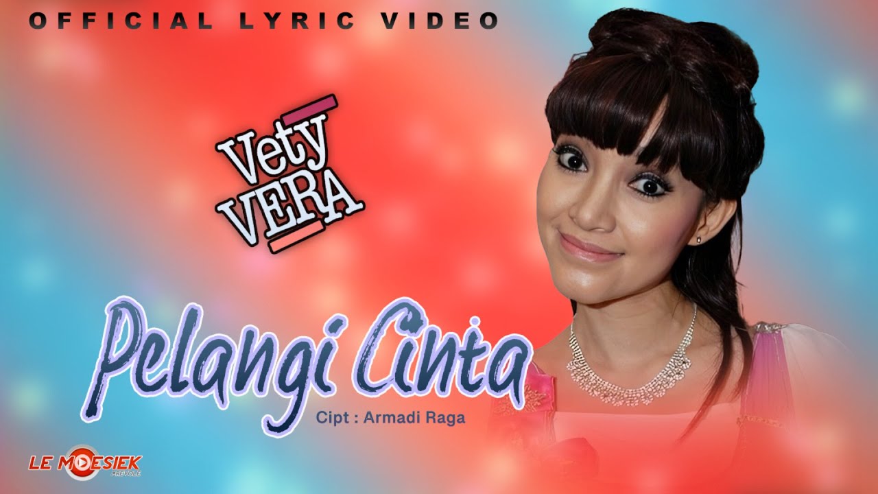 Vety Vera - Pelangi Cinta (Official Lyric Video)