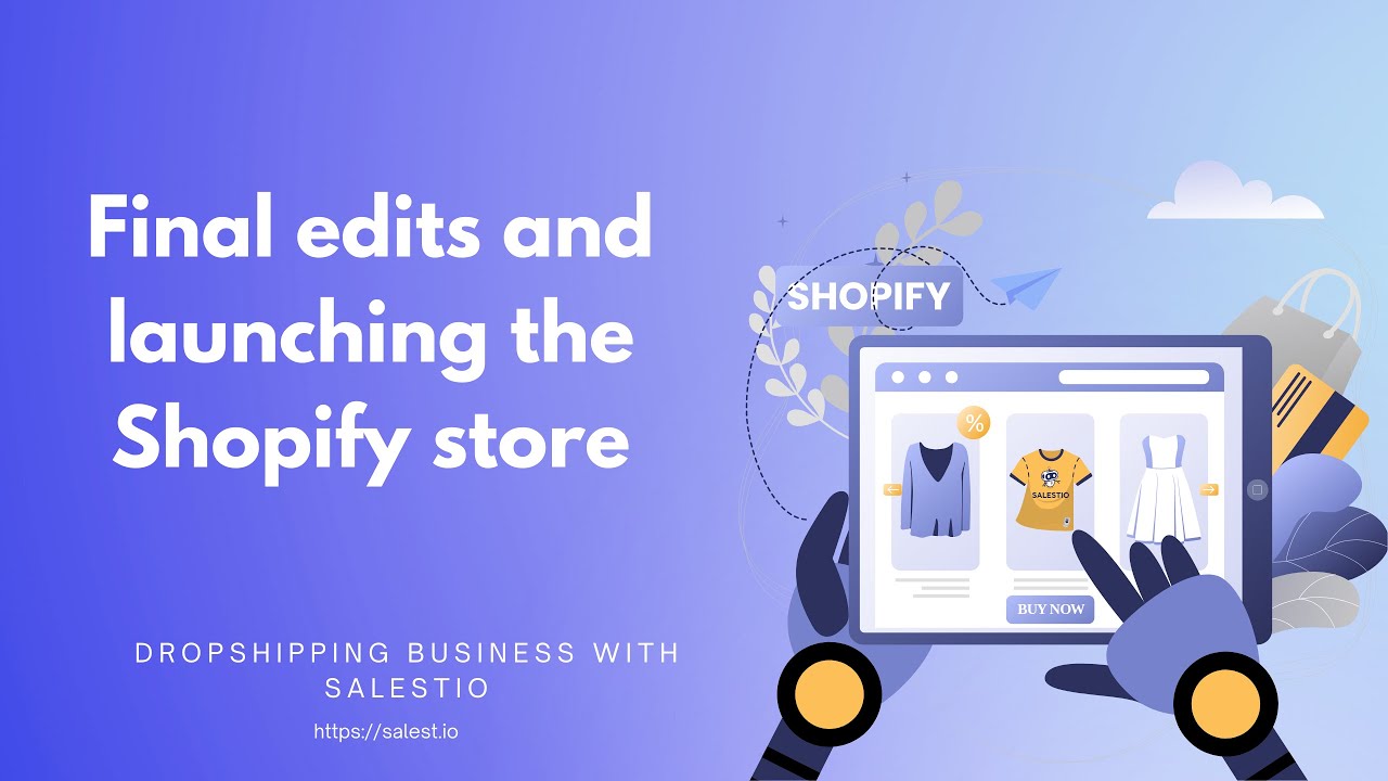 Part 5: final edits and launching the store