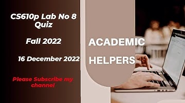 CS610p (Practical) Lab No 8 Quiz ||Computer Networks||Fall 2022||Plz subscribe my channel #vu #cs610