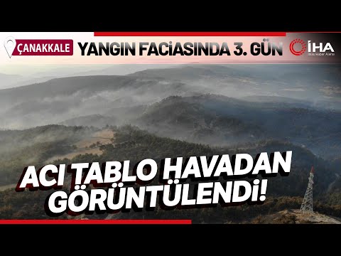 Çanakkale’de Orman Yangınının 3. Gününde Yanan Alanlar Böyle Görüntülendi