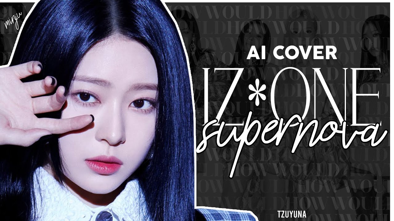 [AI COVER] How Would IZ*ONE sing SUPERNOVA (aespa)
