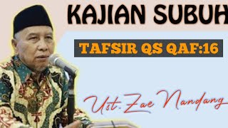 TAFSIR SURAT QAF 50:16 || UST. ZAE NANDANG