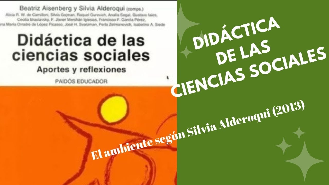 🌎Didáctica de las Ciencias Sociales 10. El ambiente según Alderoqui #