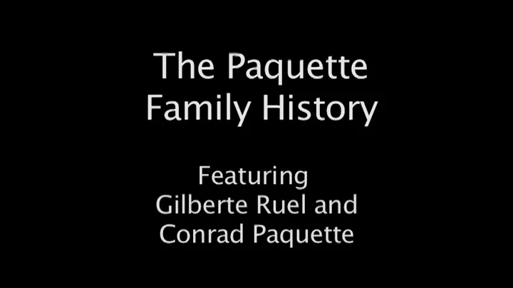 The Paquette Family History