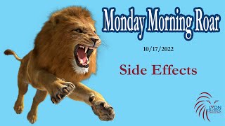 101722   Monday Morning Roar Side Effects