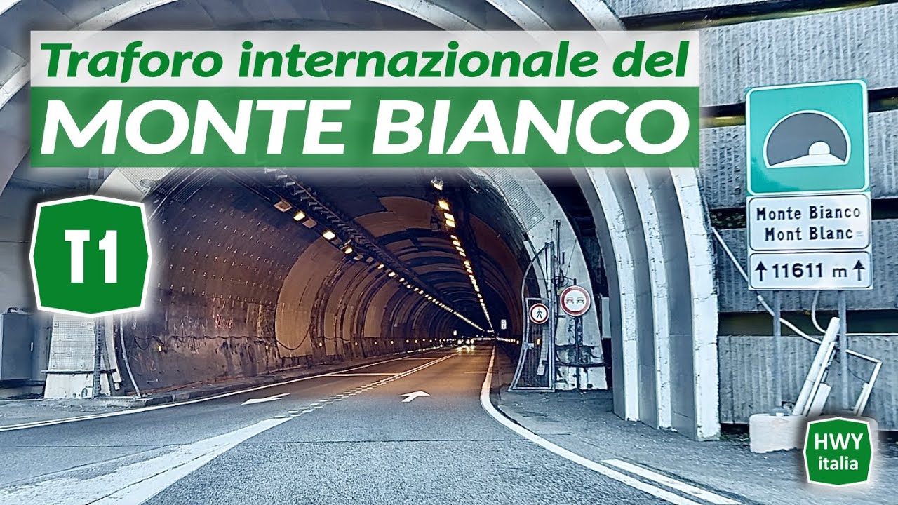 T1 Traforo del MONTE BIANCO | Tunnel du Mont-Blanc