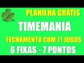 INCRÍVEL ESSA PLANILHA DA TIMEMANIA - 71 JOGOS - 6 FIXAS - PLANILHA GRÁTIS