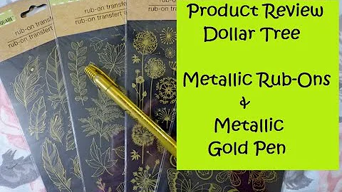 Review of Dollar Tree Metallic Rub-On Transfers & Gold Metallic Marker (not sponsored)