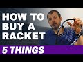 5 Important Things to Consider When Buying a Racket (Tennis, squash, Badminton)