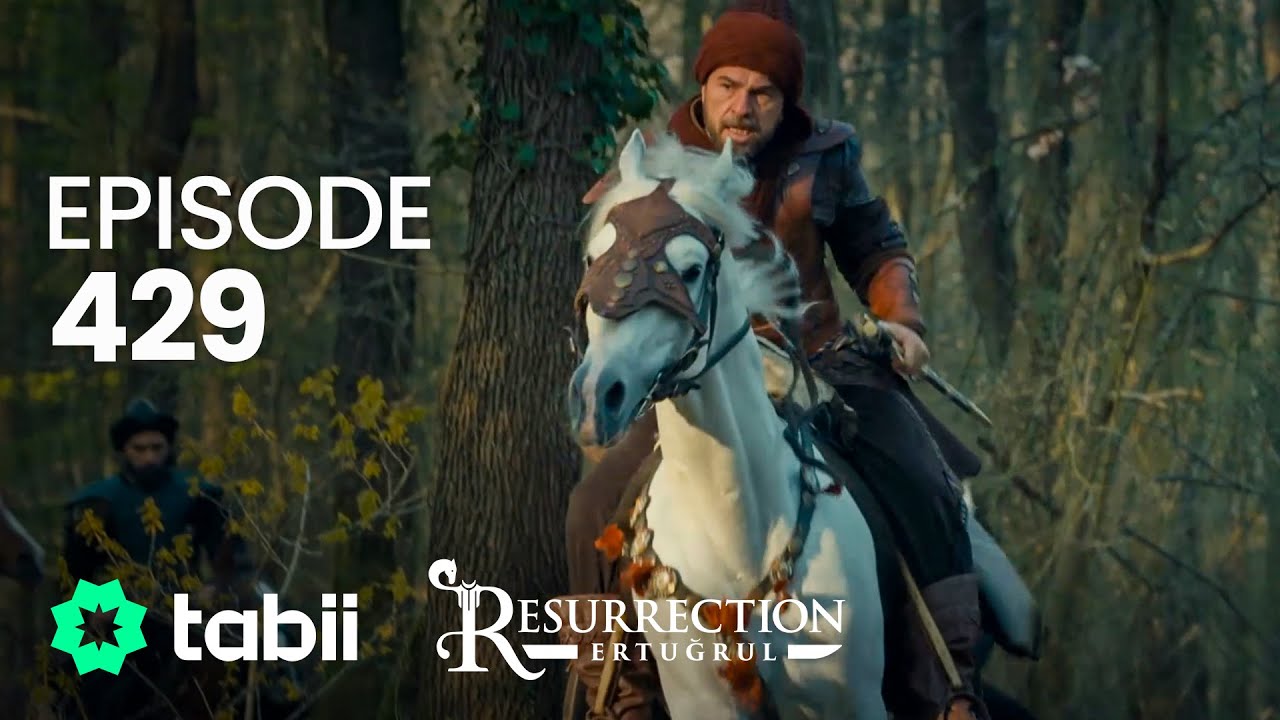 Resurrection: Ertuğrul | Episode 429