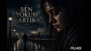 Ben yokum artık #music #askbuyusu #müzik #aşk #ytdayibenionecikarnolur 