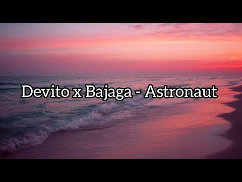 Devito x Bajaga - Astronaut Lyrics (tekst)