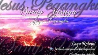 Yesus Pegangku - Sanip Yesaya