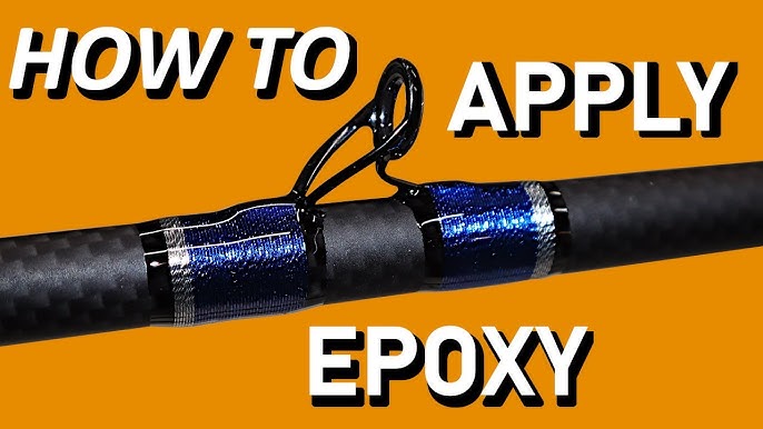 How-To Apply Epoxy To A Fishing Rod