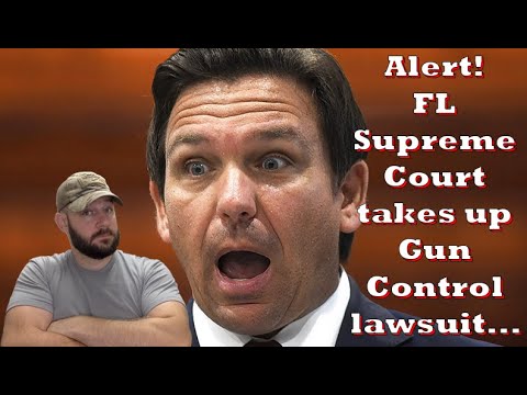 Gun Control attack coming to Florida!... State Supreme Court agrees to hear Gun Control Case...