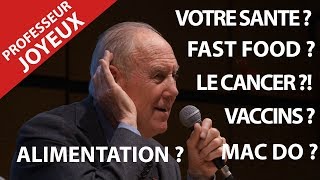 Professeur Joyeux Manger Bio ou Mac Do ? Chocolat ou Nutella ? Santé Fruits et Legumes ?