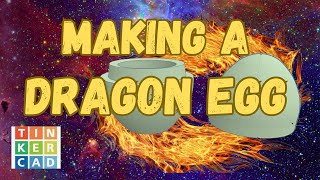 How to Make a basic Dragon Egg on Tinkercad