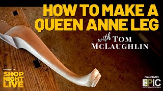 How to Make a Queen Anne Leg