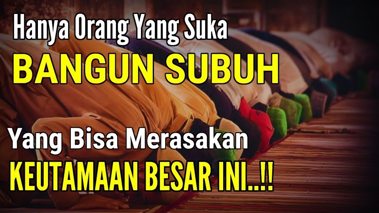 MASYAALLAH !! 5 BALASAN ISTIMEWA BAGI ORANG YANG RUTIN SHOLAT SUBUH TEPAT WAKTU,  BERSYUKURLAH DAN B