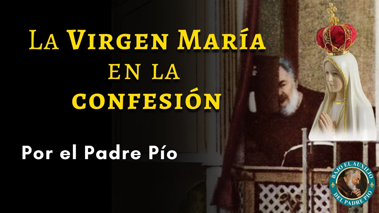 El papel de la Virgen María en la confesión