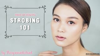 ฮาวทู Makeup How-to: Strobing 101 บทเรียน การสโต็ปปิ้ง 101 | pairyinwonderland