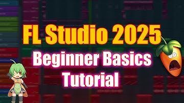 FL Studio - Complete Beginner Basics Tutorial 2025