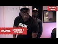 #SWIL | EPISODE 4 TEASER