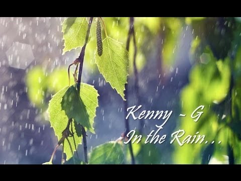 (+) Kenny G - In the Rain