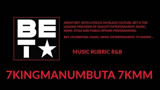 7KingManuMbuta 7KMM BET Celebrities, Music, News, Entertainment, TV Shows