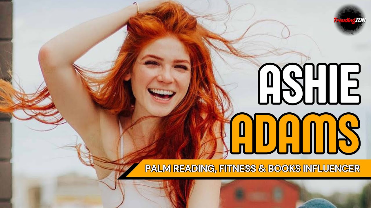(Ashie Adams) Palm Reading, Fitness & Books Influencer | Biography & Info