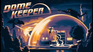 Dome Keeper - Стрим 1