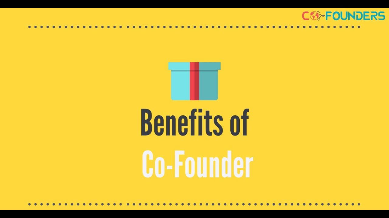 Benefits of CoFounder How To Find Right Co Founder CoFounder Startup Benefits of Co