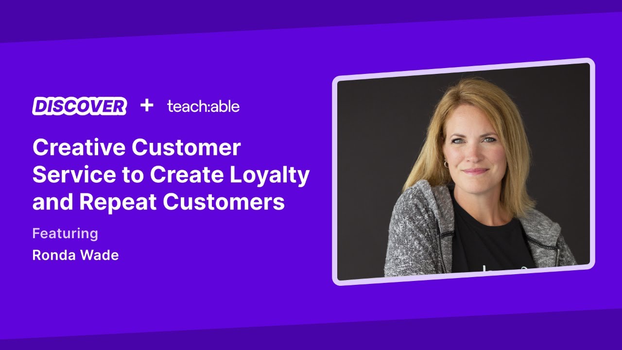 Live Workshop - Ronda Wade  - Creative Customer Service to Create Loyalty and Repeat Customers
