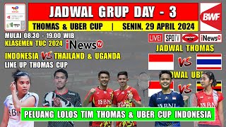Jadwal Thomas Uber Cup 2024 Hari Ini Day 3 ~ INDONESIA vs THAILAND & UGANDA ~ Line Up Timnas
