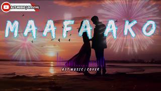 MAAFA AKO - AJT MUSIC COVER OFFICIAL