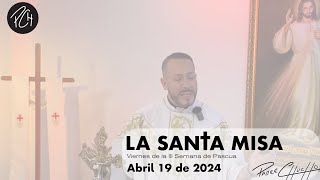 Padre Chucho - La Santa Misa (viernes 19 de abril)