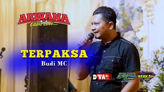 TERPAKSA versi Dangdut Koplo Jaranan Terbaru Arwana Jandhut | Cak Malik Kendang | L-SHA PRO