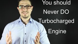 You Should Never Do in A turbocharged vehicle -Turbocharged Engine