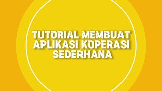 Tutorial Membuat Aplikasi Koperasi Sederhana menggunakan Microsoft Access Tutorial Membuat Aplikasi Koperasi Sederhana menggunakan Microsoft Access