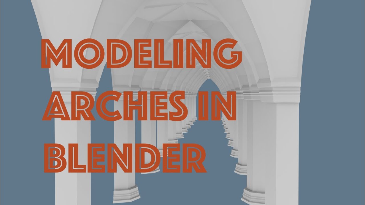 Modeling Cathedral Arches in Blender YouTube