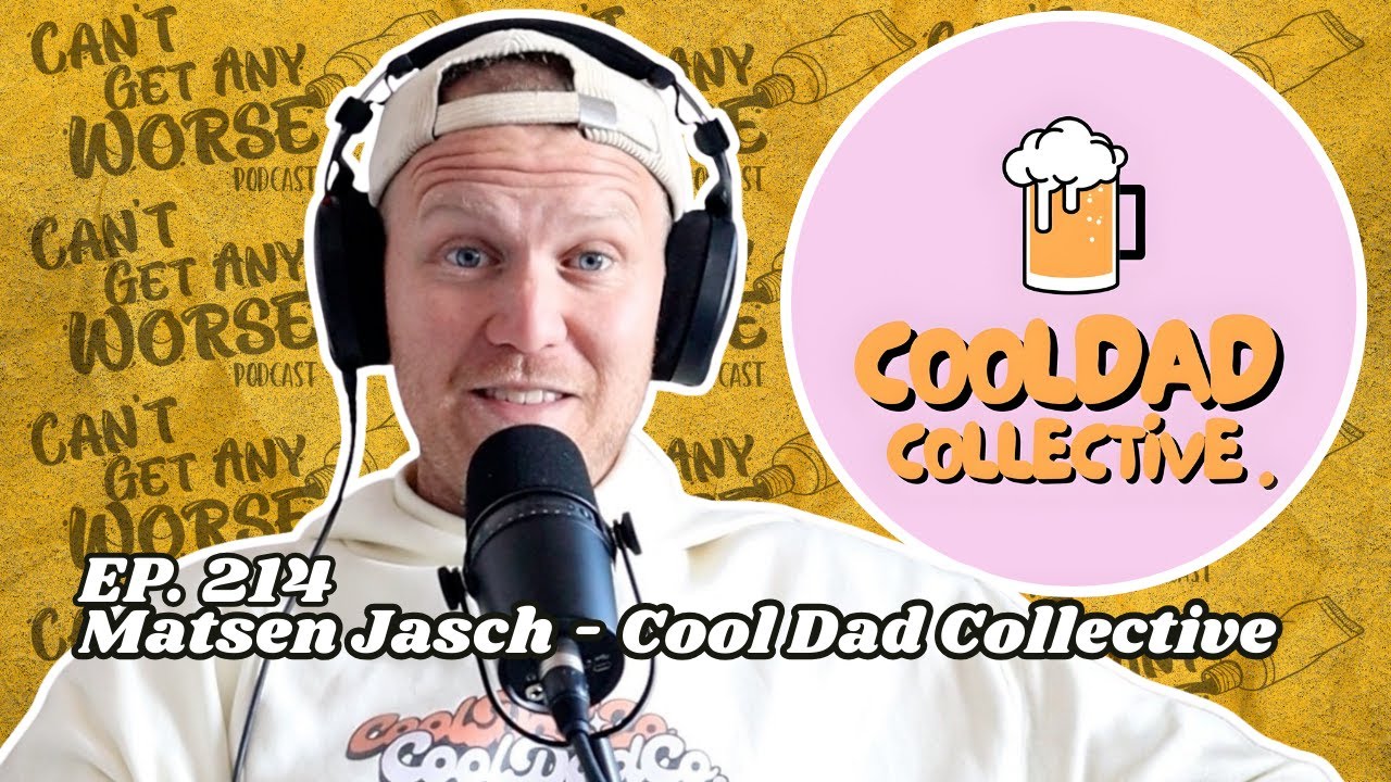 Ep. 214 "Matsen Jasch - Cool Dad Collective"