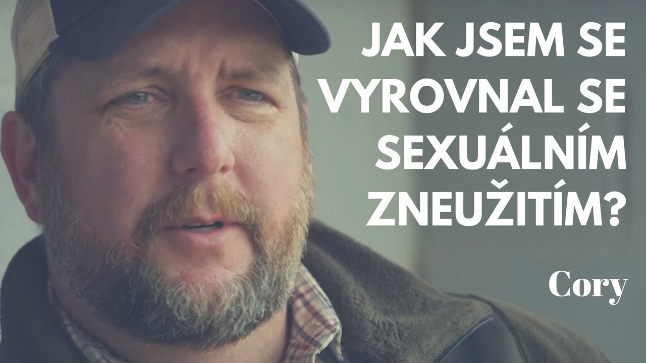 Jak jsem se vyrovnal se sexuálním zneužitím? (plná verze)