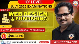 'O' LEVEL JULY 2026 EXAMINATION | Chapter No. 1  INTRODUCTION TO WEB DESIGN | By Deepak Sir