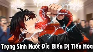 Full | Trọng Sinh Nuốt Đỉa Biến Dị, Ta Tiến Hóa Vô Hạn screenshot 2