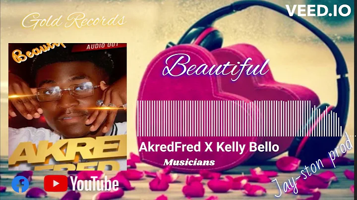 Beautiful by Akred fred x Kelly bellow