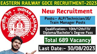 Eastern Railway GDCE New Vacancy Notice||Technician||JE||Train Manager||ALP Post||Jobless Family|| screenshot 2