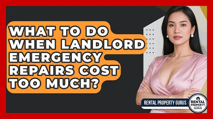 What To Do When Landlord Emergency Repairs Cost Too Much? - Rental Property Gurus