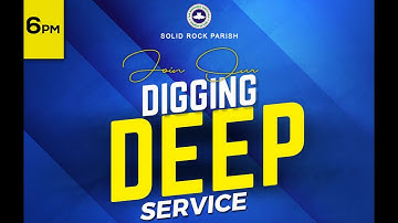 Digging Deep Service 24.08.2021